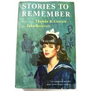 Stories to Remember 1956 Thomas B. Costain John Beecroft Doubleday Book Club HC